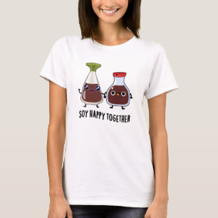 Ich bin Happy Together Sojasauce-Wortspiel T-Shirt