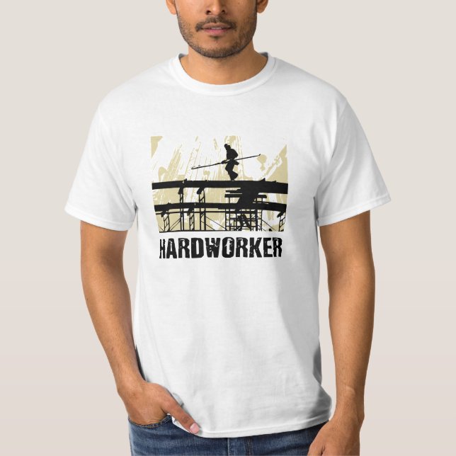 Ich bin Hardworker T-Shirt (Vorderseite)