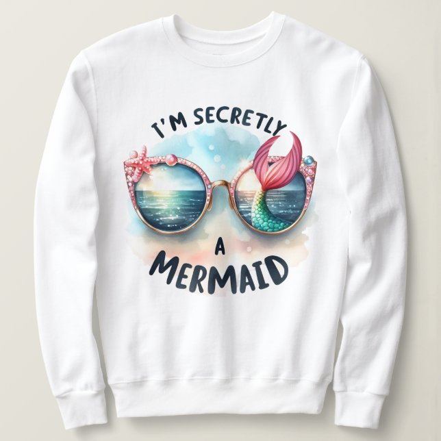 Ich bin heimlich Meerjungfrau Sweatshirt (Design vorne)