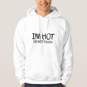 Ich bin heiß Keine Touch Hoodie