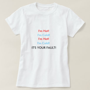 Ich bin heißer Menopausen-T - Shirt