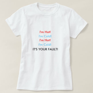 Ich bin heißer Menopausen-T - Shirt