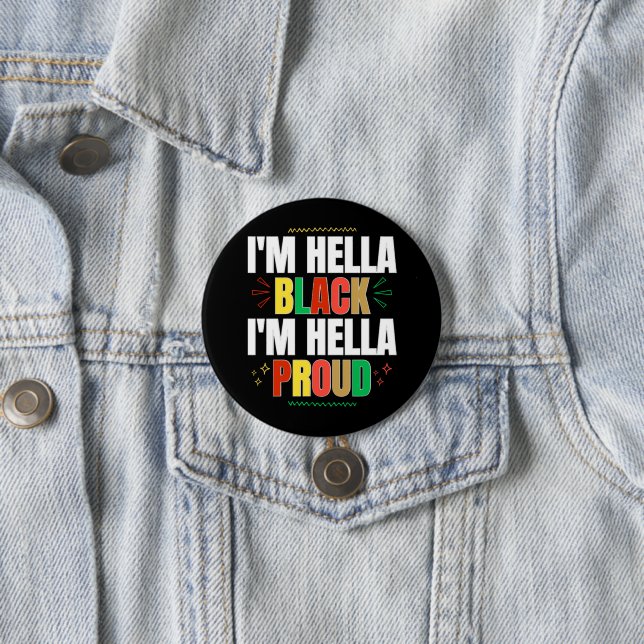 Ich bin Hella Black Ich bin Hella Proud Button (Beispiel)