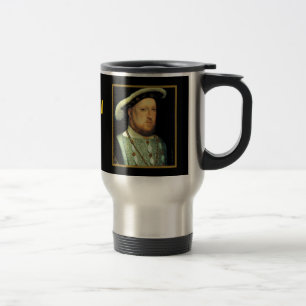 Ich bin Henry VIII morgens, ich bin Reisebecher