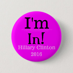 Ich bin herein! Hillary Clinton 2016 Button