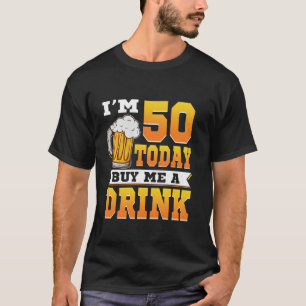 Ich bin heute 50 und kaufe mir ein Getränk und mei T-Shirt