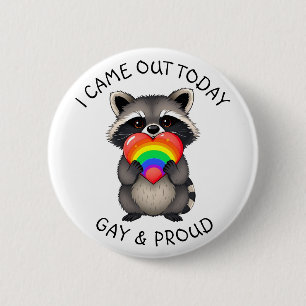 Ich bin heute gekommen Gay & Proud Raccoon Button