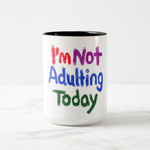 Ich bin heute nicht erwachsen zweifarbige tasse