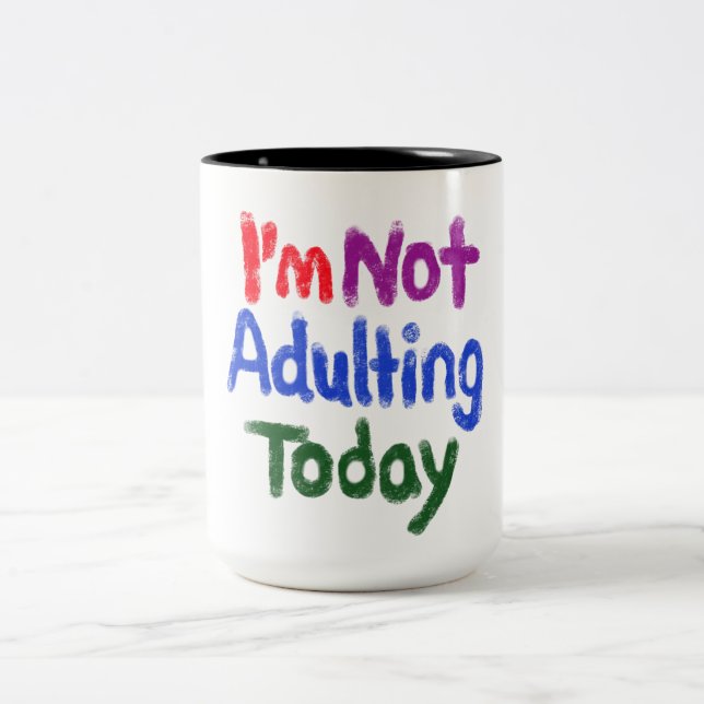 Ich bin heute nicht erwachsen zweifarbige tasse (Mittel)