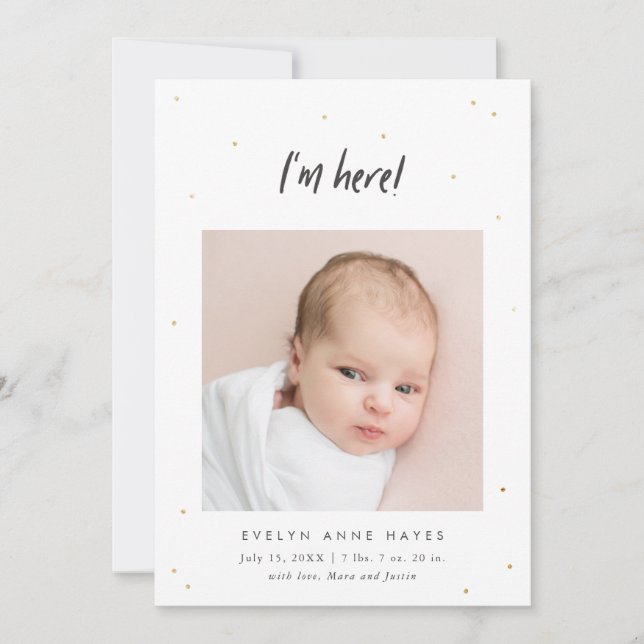 Ich bin hier Baby Foto Gold Dots Birth Ankündigung (Vorderseite)