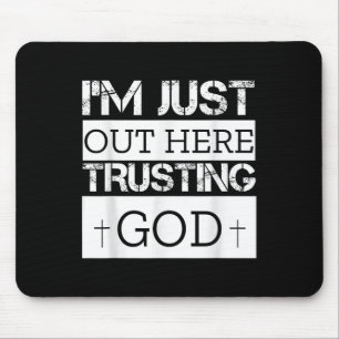 Ich bin hier einfach und vertraue Gott Christlich Mousepad