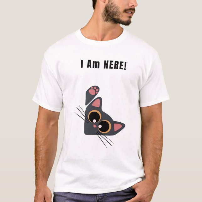 Ich bin HIER! Funny Cat T-Shirt (Vorderseite)