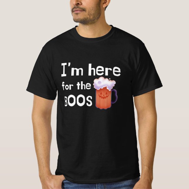 Ich bin hier für das Boos Funny Drinking Halloween T-Shirt (Vorderseite)
