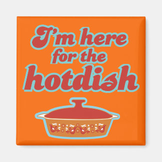 Ich bin hier für das Hotdish Magnet