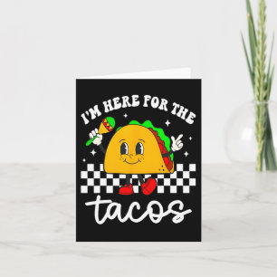 Ich bin hier für das Tacos Cinco de Mayo Kleinkind Karte