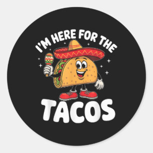 Ich bin hier für das Tacos Cinco de Mayo Taco Love Runder Aufkleber