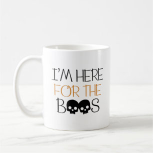 Ich bin hier für den Boos - Skull Halloween Pun Kaffeetasse