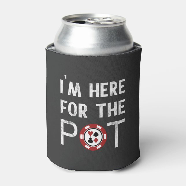 Ich bin hier für den Pot Funny Poker Chip Dosenkühler (Kanne Vorderseite)