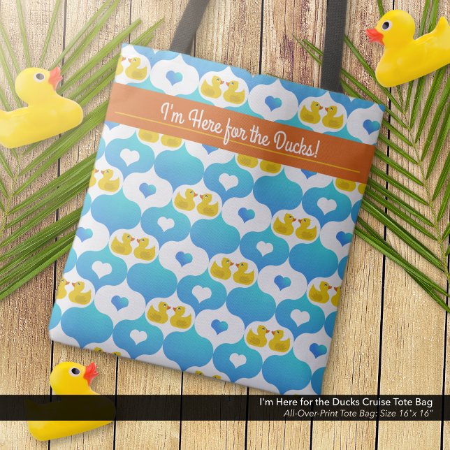 Ich bin hier für die Ducks Cruise Tasche ("I'm Here for the Ducks" Tote Bag with Yellow Duckies and Hearts Pattern.)