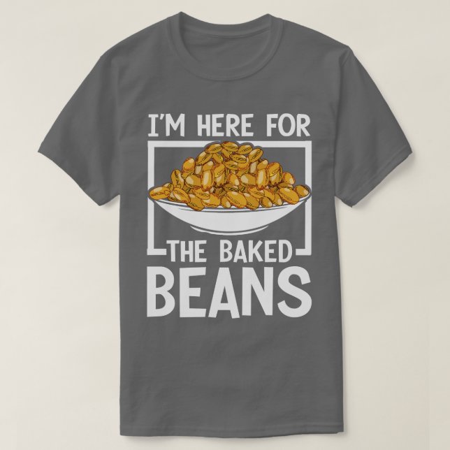 Ich bin hier für die gebackenen Bohnen T-Shirt (Design vorne)