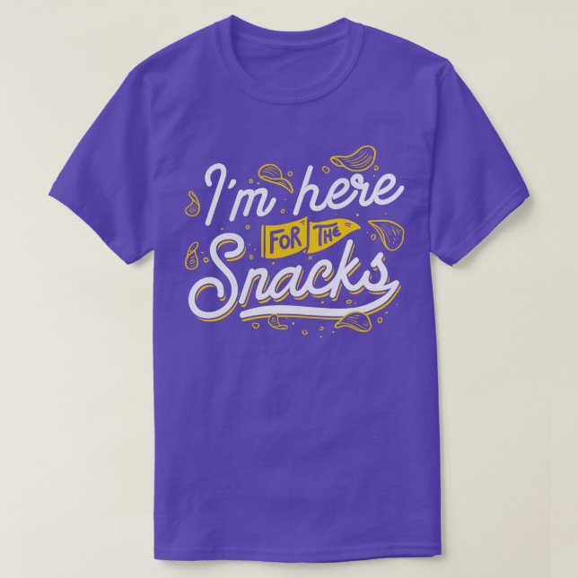 Ich bin hier für die Snacks T-Shirt (Design vorne)