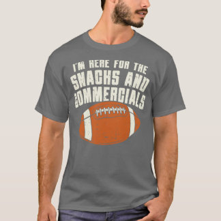 Ich bin hier für die Snacks und die Werbung 1 T-Shirt