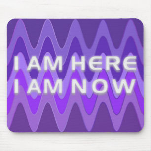 ICH BIN HIER - ICH BIN JETZT   Sinusviolett Mousepad