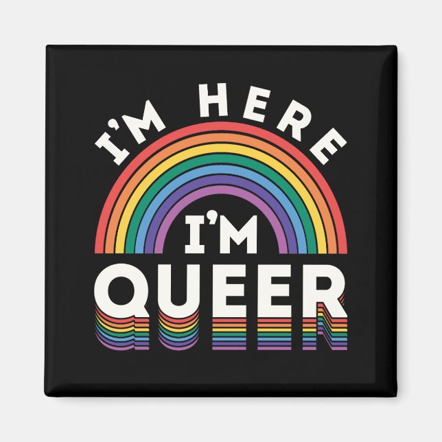 Ich bin hier, ich bin Que LGBTQ Rainbow Gay Pride Magnet (Vorne)