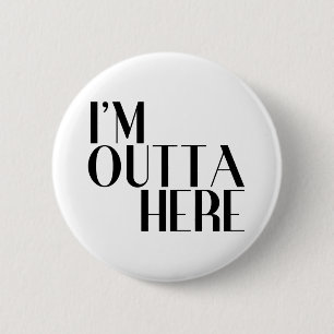 Ich bin hier raus Lustiger Abschied Button