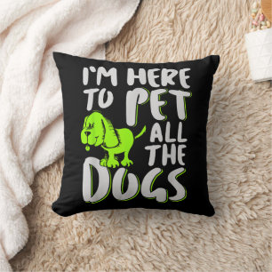 Ich bin hier, um alle Hunde, Tiere und Hunde, die Kissen
