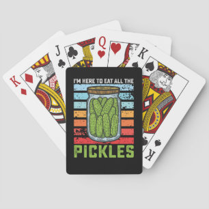 Ich bin hier, um alle Pickles Vintag zu essen Spielkarten