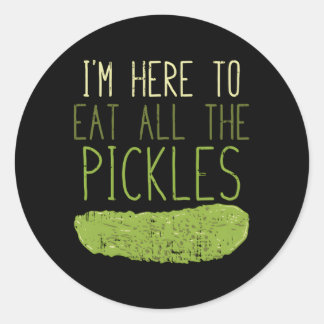 Ich bin hier, um alle Pickles zu essen Runder Aufkleber