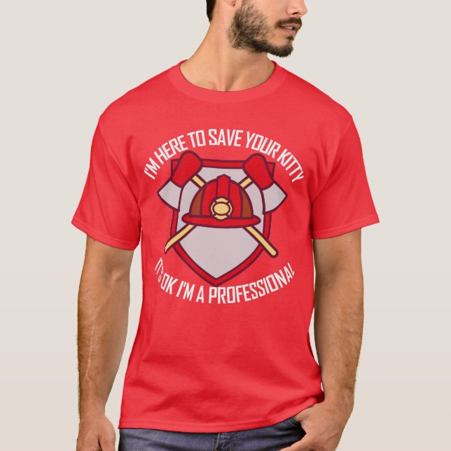Ich bin hier, um deinen kitschigen, lustigen Feuer T-Shirt (Vorderseite)