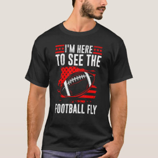 Ich bin hier, um den Football Fly American für Män T-Shirt