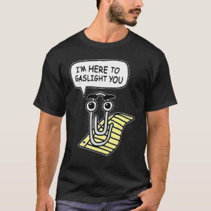 Ich bin hier, um dich zu beleuchten T-Shirt