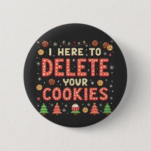 Ich bin hier, um Ihre Cookies zu löschen, hässlich Button
