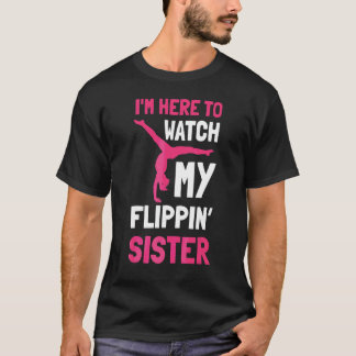 Ich bin hier, um meine Flippin-Schwester Cheer-Sch T-Shirt