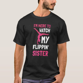 Ich bin hier, um meine Flippin-Schwester Cheer-Sch T-Shirt