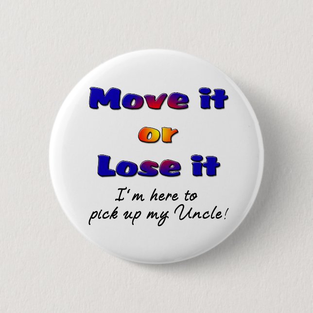 Ich bin hier, um meinen Onkel abzuholen Button (Vorderseite)