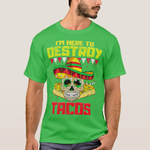 Ich bin hier, um Tacos mexikanisches Essen zu zers T-Shirt