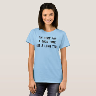 Ich bin hier während einer guten Zeit nicht eine T-Shirt
