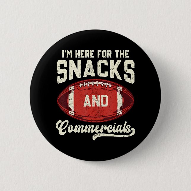 Ich bin hier wegen der Snacks und Werbespots Footb Button (Vorderseite)