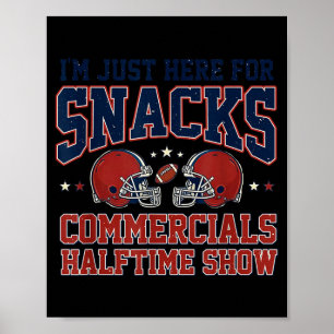 Ich bin hier wegen Snacks Werbespots Halbzeitshow Poster