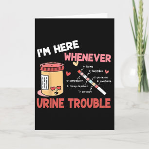 Ich bin hier, wenn Urin Probleme hat, Valentine Kr Karte