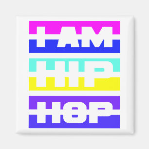 Ich bin Hip Hop-Magnet Magnet