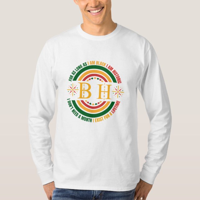 Ich bin historisch und brauche keinen Monat existi T-Shirt (Vorderseite)