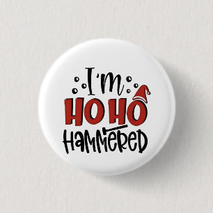 Ich bin Ho Ho betrunken Lustiger Weihnachten Xmas Button