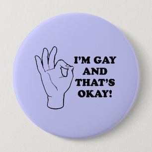 Ich bin HOMOSEXUELL UND DER IST OKAY Button