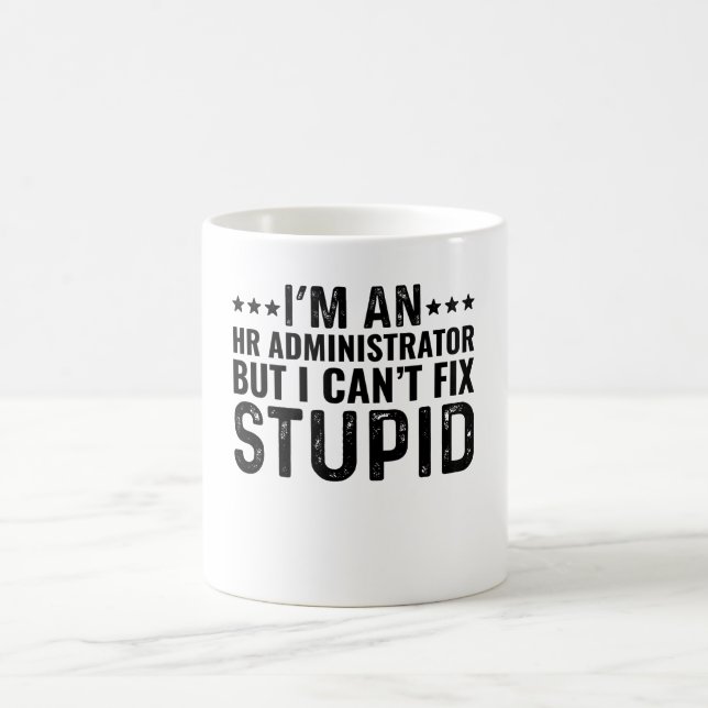 Ich bin HR Administrator, aber ich kann den Dummko Kaffeetasse (Mittel)