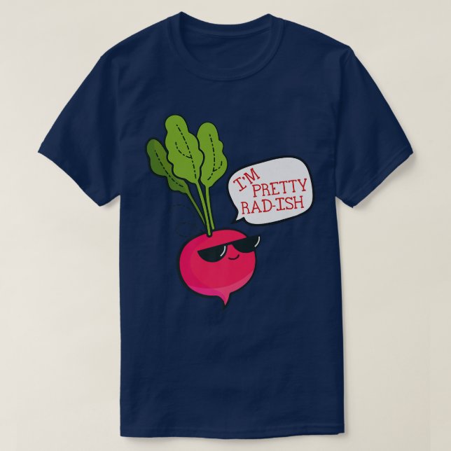 Ich bin Hübsch RadIsh Funny Vegetarian Vegan Radis T-Shirt (Design vorne)